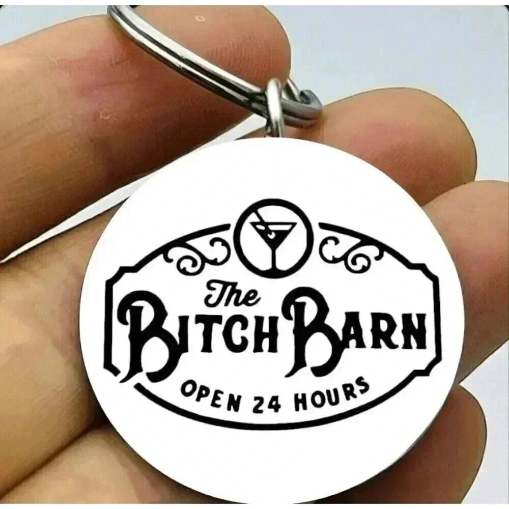 B.. Barn Opens 24 Hours Hot Must Have Funny Cute Keychain
